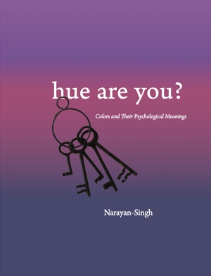 Book cover - Hue Are You—Colors and Their Psychological Meanings