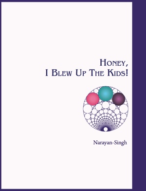 Book cover - Honey, I Blew Up The Kids!
